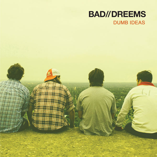 Bad Dreems DumbIdeas Cover